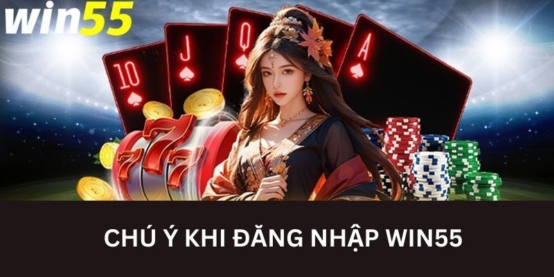 Đăng Nhập Win55 - Hướng Dẫn Các Bước Đơn Giản Và Nhanh Chóng 3 Những chỉ dẫn vô cùng đơn giản cho bạn mới tham gia
