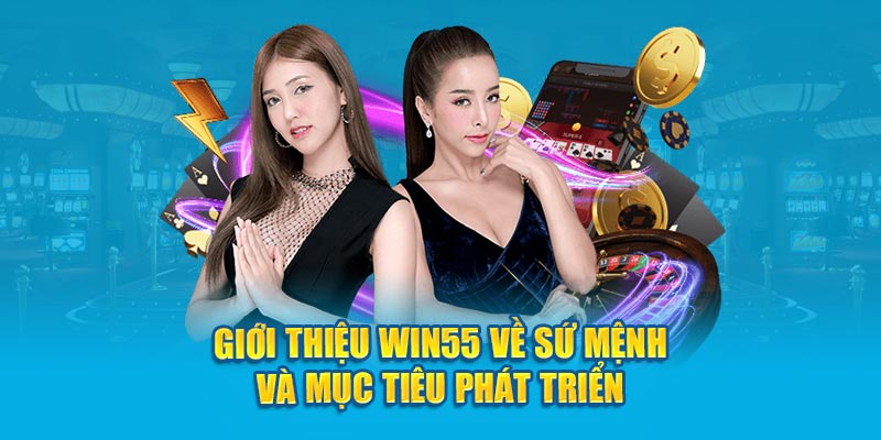 Giới Thiệu Win55 – Hệ Sinh Thái Cá Cược Hoàn Hảo Cho Bet Thủ 1 Giới thiệu Win55 - Tổng quan chung
