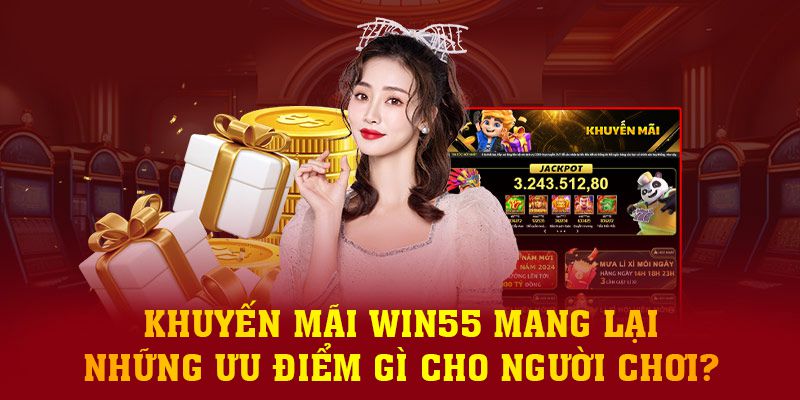 Giới Thiệu Win55 – Hệ Sinh Thái Cá Cược Hoàn Hảo Cho Bet Thủ 3 Giới thiệu Win55 có nhiều khuyến mãi hấp dẫn