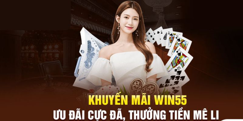 Khuyến Mãi Win55 - Tổng Hợp Ưu Đãi, Sự Kiện Hot Nhất 2025 2 khuyen-mai-win55-1