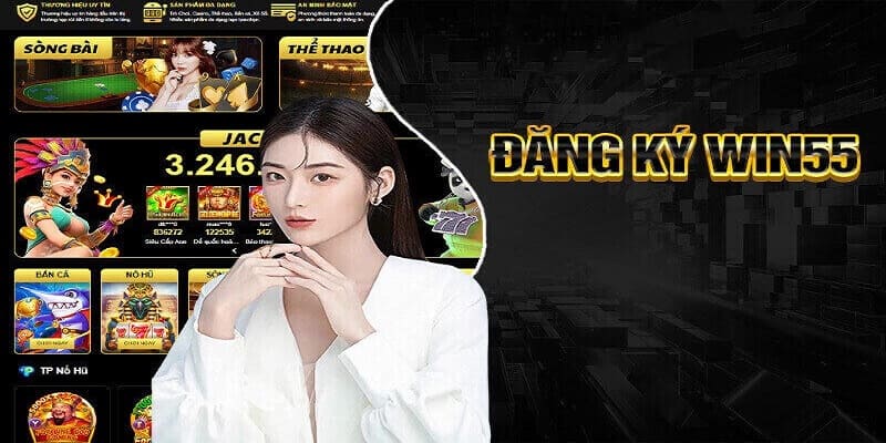 Win55 có gì hấp dẫn? Tại sao bạn nên thử ngay?
